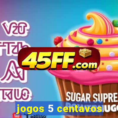 jogos 5 centavos